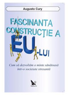 Fascinanta constructie a eului