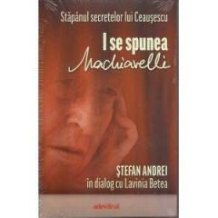 I se spunea Machiavelli