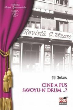 Cine-a pus Savoyu-n drum...?