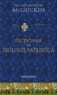 Dictionar de teologie patristica