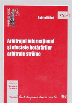 Arbitrajul international si efectele hotararilor arbitrale straine