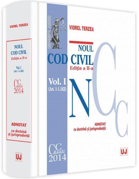 Noul cod civil adnotat cu doctrina si jurisprudenta editia a II-a - Vol. I (art. 1-1163)