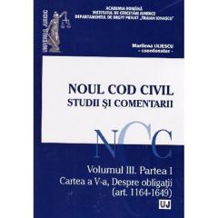 Noul Cod civil - Studii si comentarii - Vol. al III-lea P. I art. 1164-1649