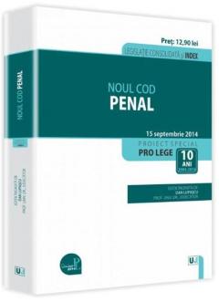 Noul Cod penal Legislatie consolidata si INDEX - 15 septembrie 2014 