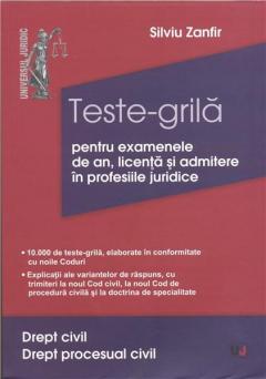 Teste-grila pentru examenele de an, licenta si admitere in profesiile juridice. Drept civil. Drept procesual civil