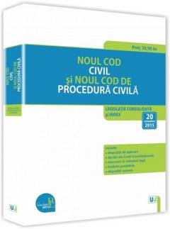 Noul Cod civil si Noul Cod de procedura civila: Legislatie consolidata si index