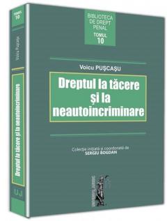 Dreptul la tacere si la neautoincriminare