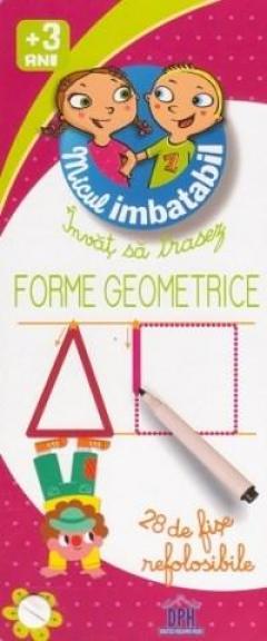 Micul imbatabil +3 ani - Invat sa trasez forme geometrice