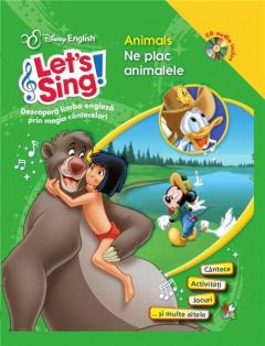 Let's sing! - Ne plac animalele / Animals Carte + CD Audio Disney