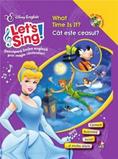 Let's sing! - What time is it? / Cat este ceasul? Carte + CD Audio