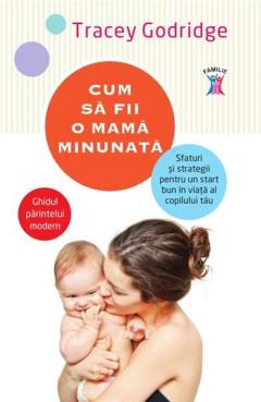 Cum sa fii o mama minunata