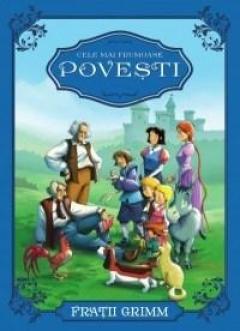 Cele mai frumoase povesti Fratii Grimm