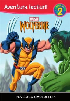 Marvel: Wolverine / Povestea Omului-Lup