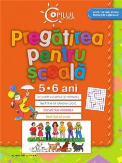 Pregatirea pentru scoala 5 - 6 ani Ed. a II-a 