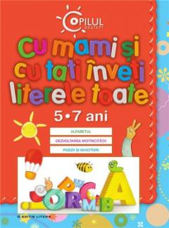 Cu mami si cu tati inveti literele toate 5-7 ani Ed. a II-a 