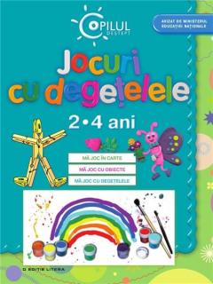 Jocuri cu degetelele 2-4 ani Ed. a II-a
