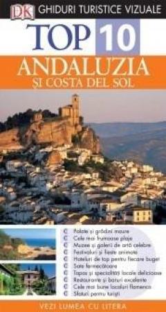 Top 10 Andaluzia si Costa del Sol. Ghid turistic vizual ed. a II-a