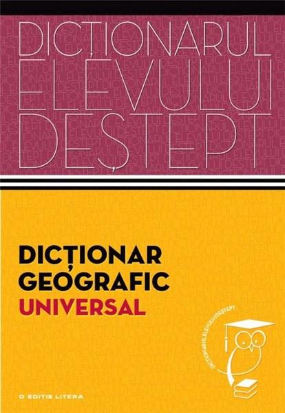 Dictionar geografic universal - Dictionarul elevului destept