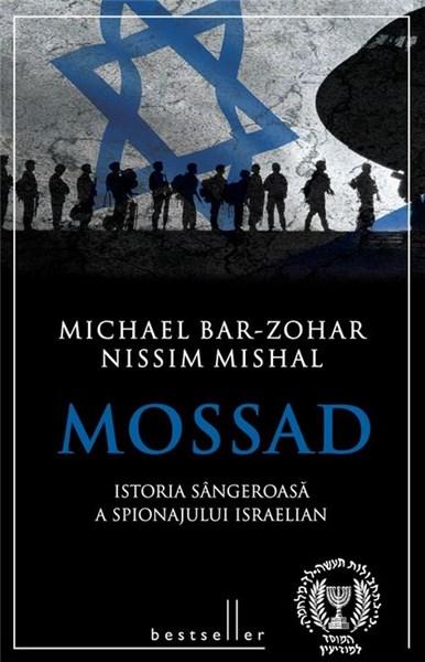 noise controller maybe Mossad. Istoria sangeroasa a spionajului israelian - Michael Bar-Zohar,  Nissim Mishal