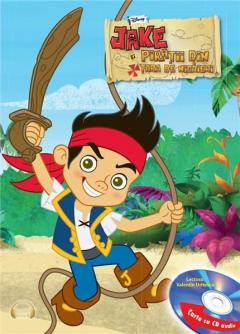 Jake si piratii din Tara de Nicaieri vol. 3 (carte + CD)