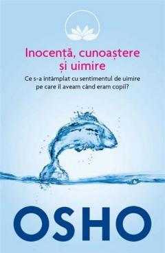 Osho. Inocenta, cunoastere si uimire (vol. 8)