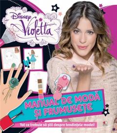 Violetta - Manual de moda si frumusete