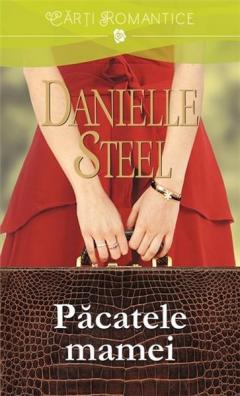 Pacatele mamei Danielle Steel