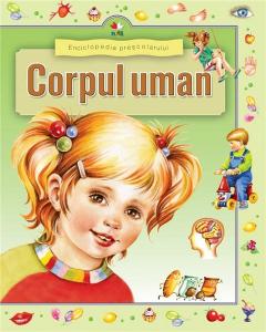 Enciclopedia prescolarului - Corpul uman 