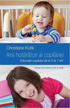 Anii hotaratori ai copilariei