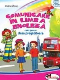 Comunicare in limba engleza - Caiet pentru clasa pregatitoare
