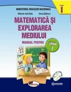 Matematica si explorarea mediului - manual pentru clasa I (Partea I + Partea a II-a)