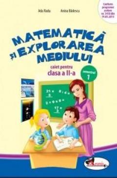 Matematica si explorarea mediului. Caiet pentru clasa a II-a, semestrul 1