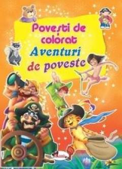 Povesti de colorat - Aventuri de poveste 