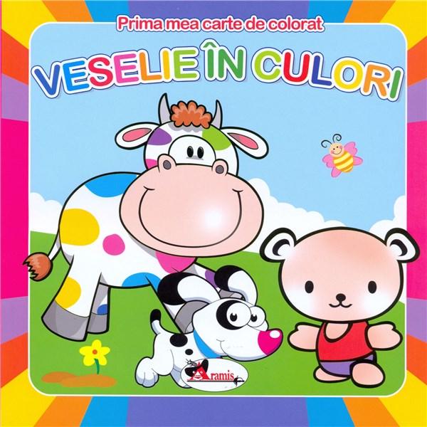 Veselie in culori - prima mea carte de colorat