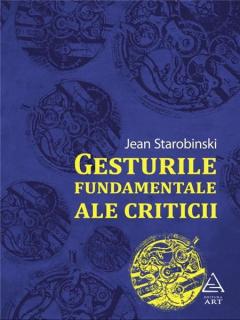 Gesturile fundamentale ale criticii