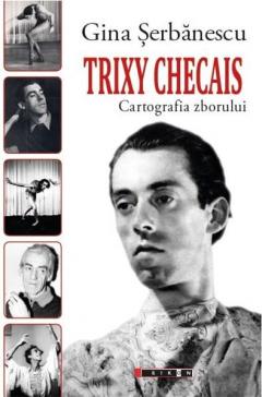 Trixy Checais. Cartografia zborului