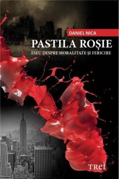 Pastila rosie. Eseu despre moralitate si fericire 