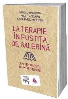 La terapie in fustita de balerina si alte povestiri de psihoterapie 