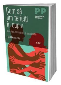 Cum sa fim fericiti in cuplu Gerard Leleu