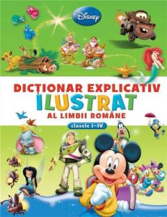 Disney - Dictionar explicativ ilustrat al limbii romane Disney