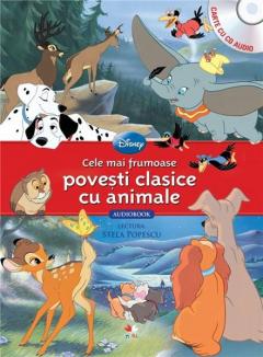 Disney. Cele mai frumoase povesti clasice cu animale (carte + CD)