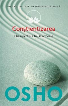 Osho. Constientizarea (vol. 11) Osho