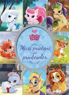 Palace Pets. Micii prieteni ai printeselor