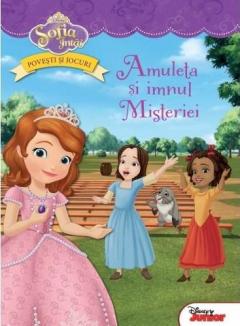 Sofia Intai. Povesti si jocuri. Amuleta și imnul Misteriei Disney