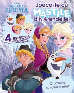 Joaca-te cu mastile din Arendelle. O poveste cu roluri si masti Disney