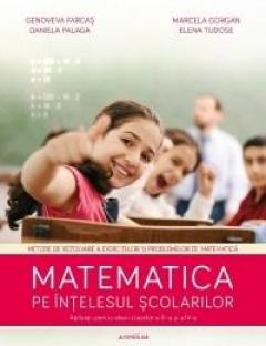 Matematica pe intelesul scolarilor. Clasele III-IV