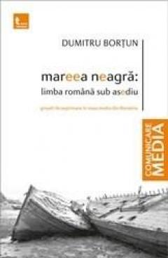 Mareea neagra - Limba romana sub asediu