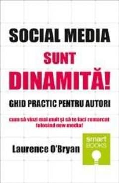 Social Media sunt dinamita! Laurence O Bryan