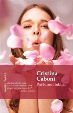 Parfumul iubirii Cristina Caboni