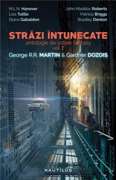 Strazi intunecate - Antologie de Urban Fantasy. Vol 2
